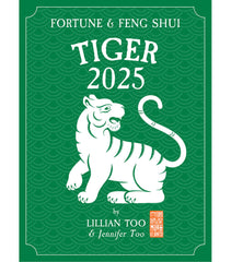 TIGER - Lillian Too & Jennifer Too Fortune & Feng Shui 2025