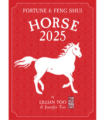 HORSE - Lillian Too & Jennifer Too Fortune & Feng Shui 2025