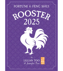 ROOSTER - Lillian Too & Jennifer Too Fortune & Feng Shui 2025