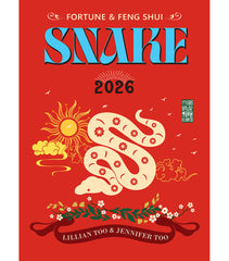 SNAKE- Lillian Too & Jennifer Too Fortune & Feng Shui 2026